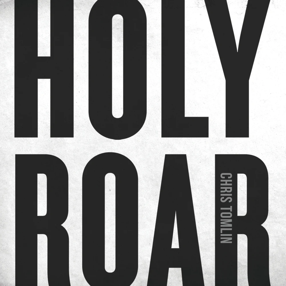Chris Tomlin – Holy Roar (Album)