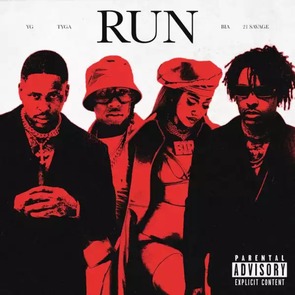 YG & Tyga Ft. Bia & 21 Savage – Run (Instrumental)