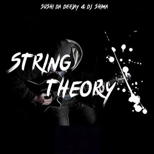 Sushi Da Deejay & Dj Shima – String Theory (EP)