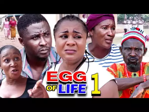 EGG OF LIFE SEASON 2  (2020 Nollywood Movie)