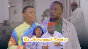 Pencil D Comedian  – The Arrogant Doctor (Comedy Video)