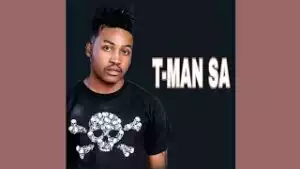 T MAN SA – Thonga Lam ft Khobzn kiavalla
