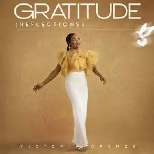 Victoria Orenze – Gratitude (Reflections) (Ep)