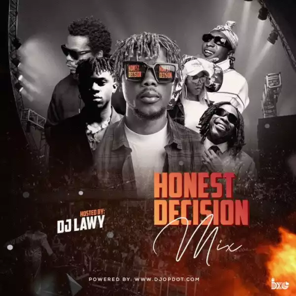 DJ Lawy – Honest Decision Mix