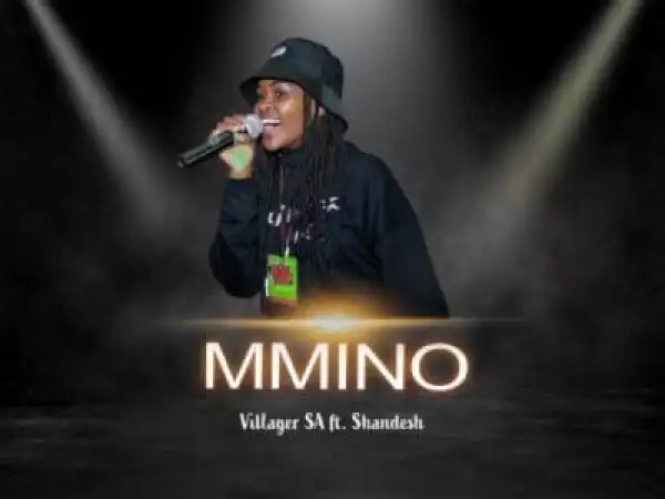 Villager SA – Mmino ft Shandesh