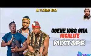 DJ S Shine - Best Hot Contemporary Igbo Ogene Mix