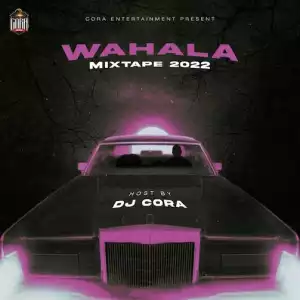 DJ Cora – Wahala Mixtape 2022