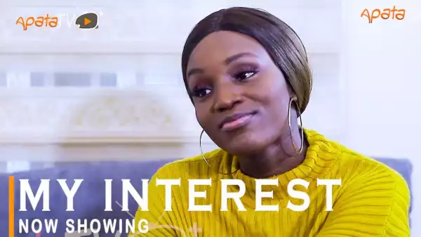 My Interest (2022 Yoruba Movie)