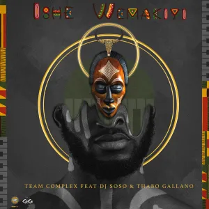 Team Complex – Ishe Wemakiyi ft. DJ Soso, Thabo Gallano (EP)