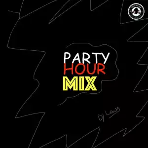 DJ Lawy – Party Hour Mix