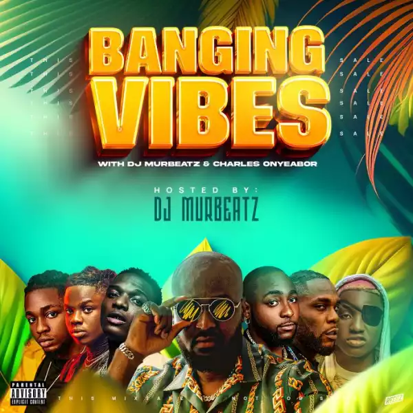 DJ Murbeatz & Charles Onyeabor – Banging Vibes Mixtape
