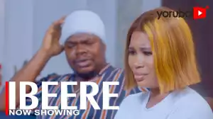 Ibeere (2022 Yoruba Movie)