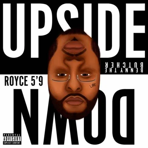 MP3: Royce da 5’9″ Ft. Benny the Butcher & Ashley Sorrell – Upside Down