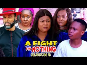 A Fight For Nothing Season 8