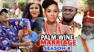 Palm Wine Marriage Season 8
