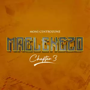 Moni Centrozone – Maelekezo Chapter 3