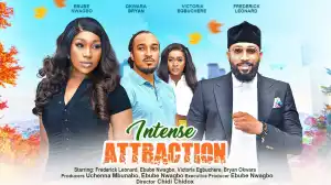 Intense Attraction (2023 Nollywood Movie)