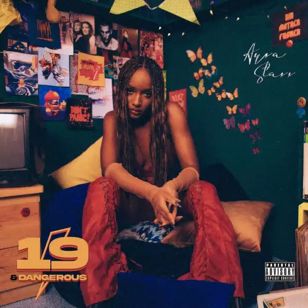 Ayra Starr – 19 & Dangerous (Album)