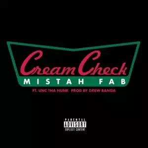 Mistah F.A.B. - Cream Check (feat. Unk Tha Hunk)