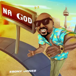 Ebony Jonez - Na God