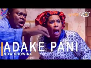 Adake Pani (2021 Yoruba Movie)