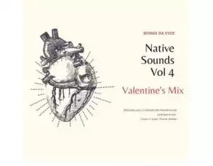 Bongs Da Vick – Native Sounds Vol 4 (Valentine’s Mix)