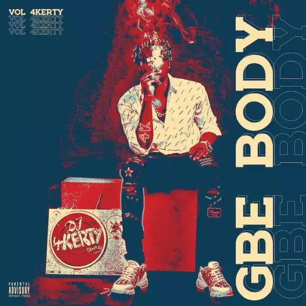 DJ 4Kerty – Gbe Body Eh (Mixtape Vol. 4)