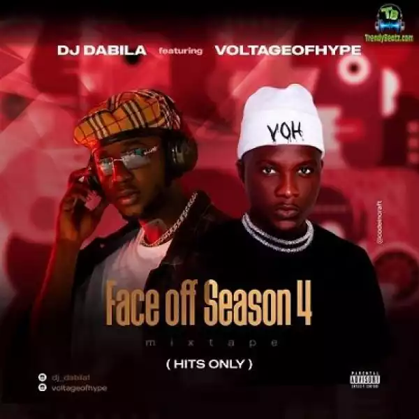 DJ Dabila – Face Off Mixtape Season 4 (Ft. Voltage Of Hype)