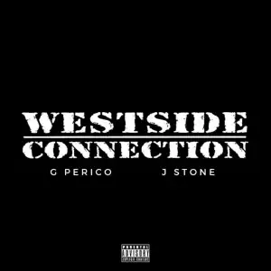 G Perico - Westside Connection (feat. J. Stone)
