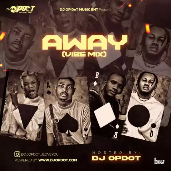 DJ OP Dot – Away (Vibe Mix)