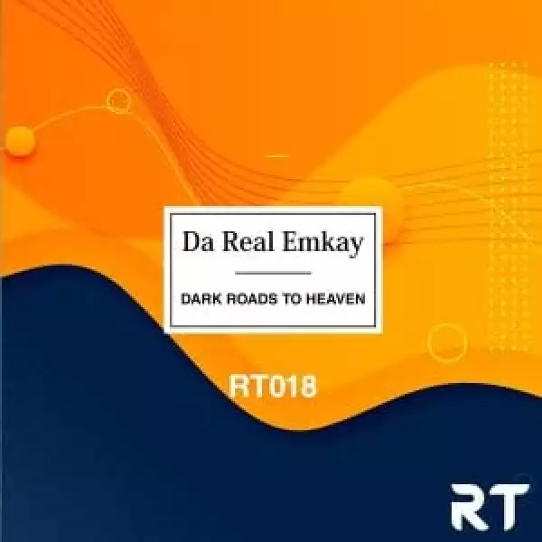 Da Real Emkay – Dark Roads to Heaven EP