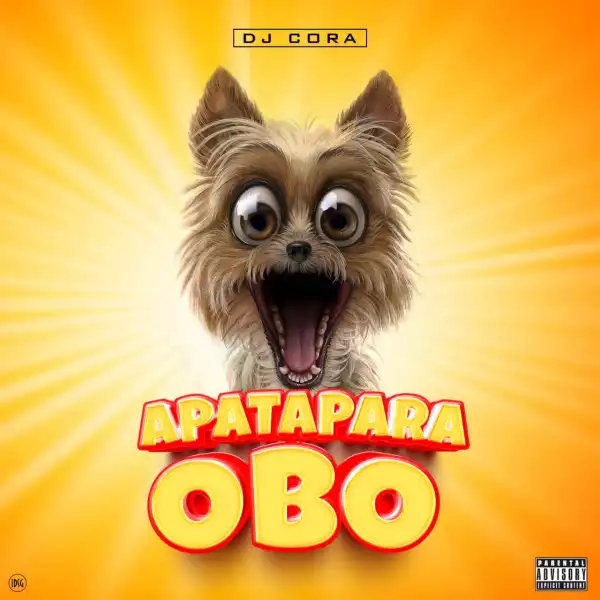 DJ Cora - Apatapara Obo