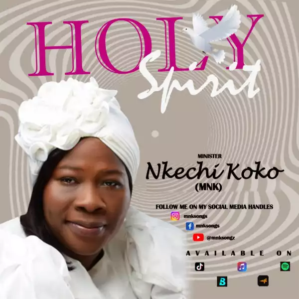 Minister Nkechi Koko (MNK) – Holy Spirit (EP)