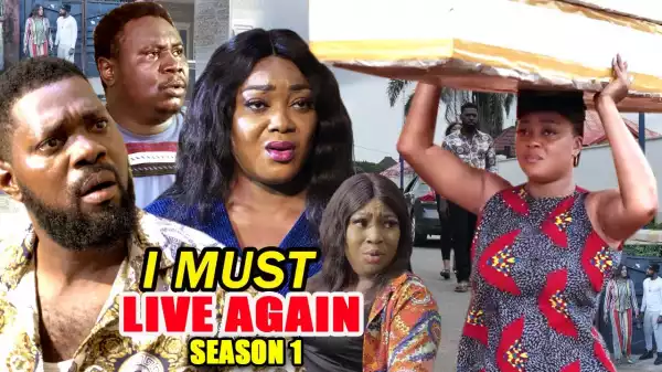 I Must Live Again (2022 Nollywood Movie)