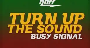 Busy Signal – Turn Up The Sound (Sensation Riddim)