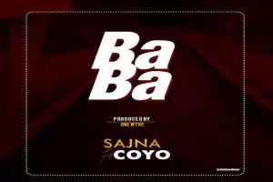 Sajna – Baba ft Coyo (Prod by One Wyre)