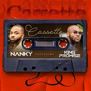 Nanky ft. King Promise – Cassette
