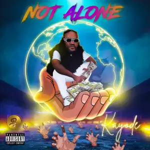 Kayode – Not Alone EP (Album)