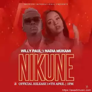 Willy Paul – Nikune ft. Nadia Mukami