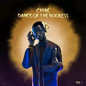 Chiké – Dance of the Booless, Vol. 1 (EP)