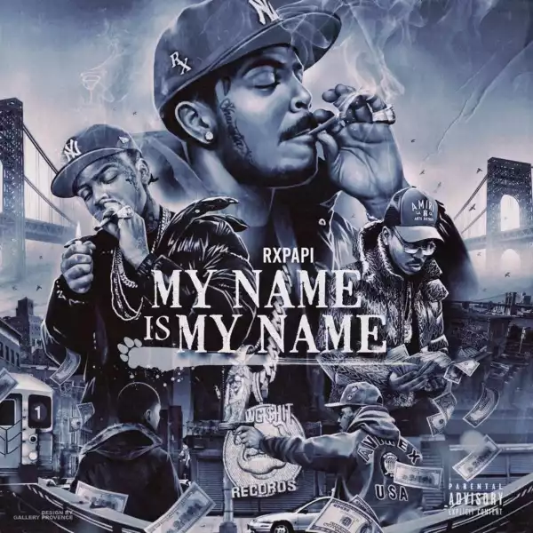 Rx Papi - My Name Is My Name (Album)