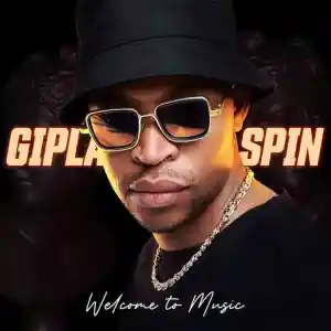 Gipla Spin – Welcome To Music (Album)