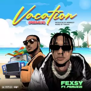 Fexsy – Vacation (Remix) ft. Peruzzi (Video)