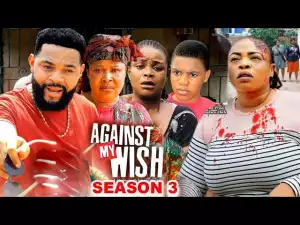 Against My Wish Season 3