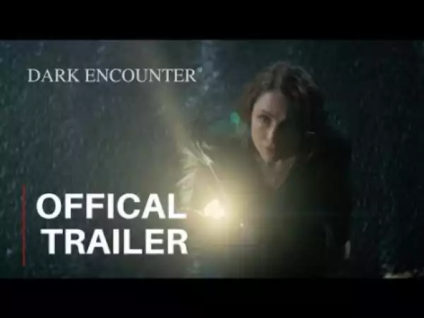 Dark Encounter (2019) (Official Trailer)