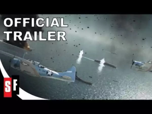 Dauntless: The Battle Of Midway (2019) (Official Trailer)
