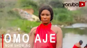 Omo Aje (2021 Yoruba Movie)