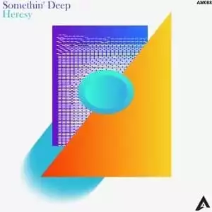Somethin’ Deep – Heresy EP