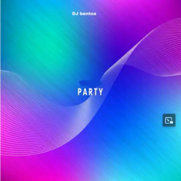 DJ Bentoa – Party (Slow Version)