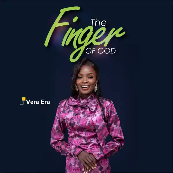 Vera Era – The Finger Of God